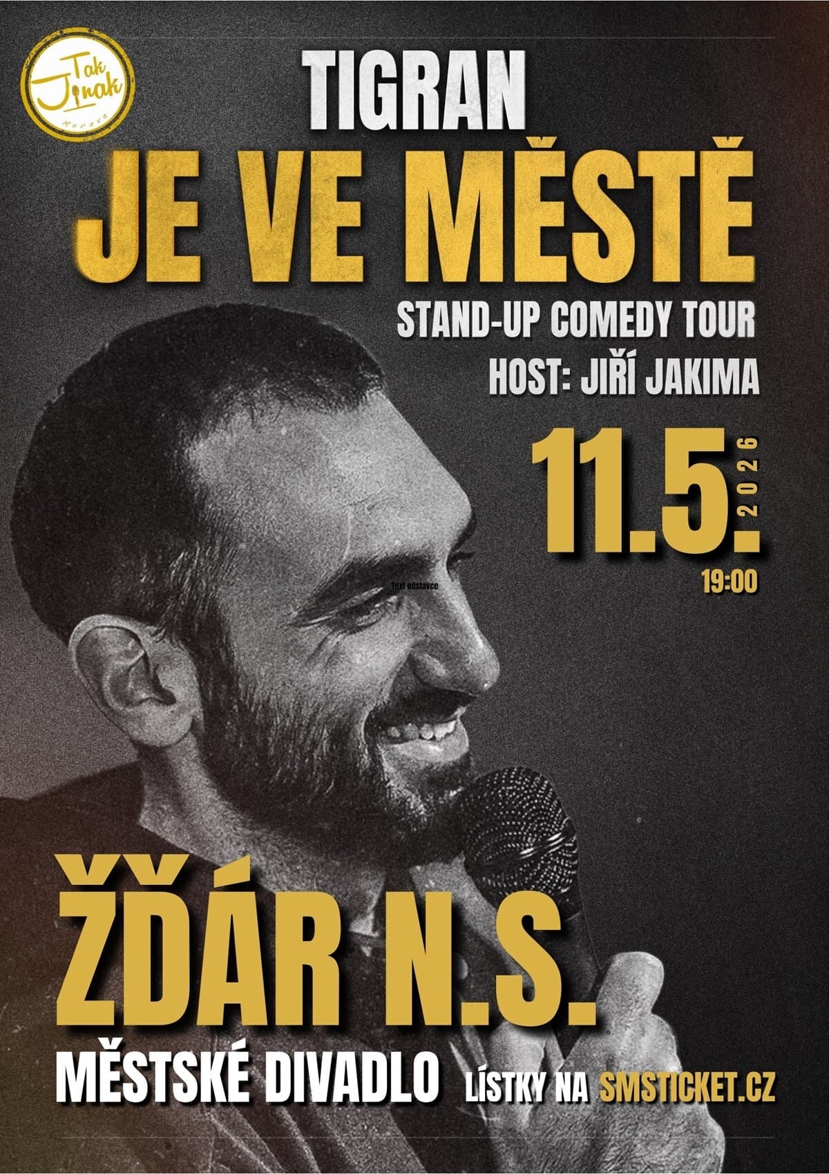 Tigran je ve městě